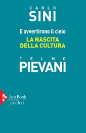 book E avvertirono il cielo. La nascita della cultura