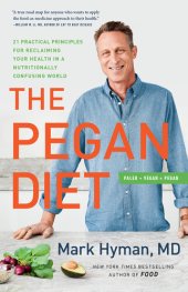 book The Pegan Diet 21 Practical Principles for Reclaiming Your Health in a Nutritionally Confusing World