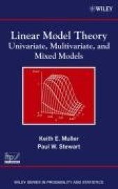 book Linear model theory. Univariate, multivariate, and mixed models