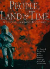 book People, Land and Time: An Historical Introduction to the Relations Between Landscape, Culture and Environment