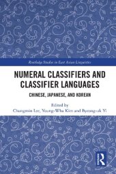 book Numeral Classifiers and Classifier Languages: Chinese, Japanese, and Korean