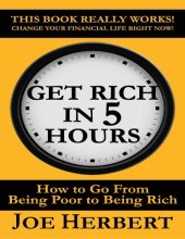 book Get Rich in 5 Hours: How to Go from Being Poor to Being Rich