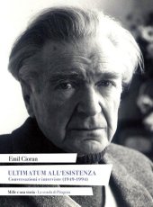 book Ultimatum all'esistenza. Conversazioni e interviste (1949-1994)