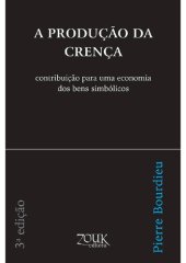 book A produção da crença contribuição para uma economia dos bens simbólicos