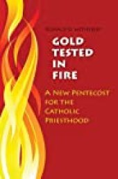 book Gold Tested in Fire: A New Pentecost for the Catholic Priesthood