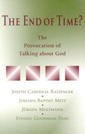 book The End of Time?: The Provocation of Talking about God