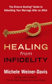 book Healing from Infidelity: The Divorce Busting Guide to Rebuilding Your Marriage After an Affair