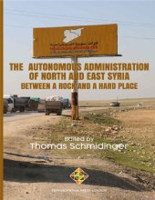 book The Autonomous Administration of North and East Syria : Between A Rock and A Hard Place