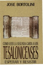 book Cómo Ieer la segunda carta a los Tesalonicenses: esperar y resistir