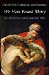 book We Have Found Mercy: The Mystery of God’s Merciful Love