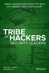 book Tribe of Hackers Security Leaders: Tribal Knowledge from the Best in Cybersecurity Leadership