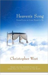 book Heaven’s Song: Sexual Love As It Was Meant to Be