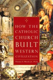 book How the Catholic Church Built Western Civilization