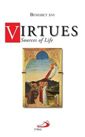 book Virtues: Sources of Life (Catholic Foundation Stones series Book 7)