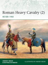 book Roman Heavy Cavalry (2): AD 500–1450