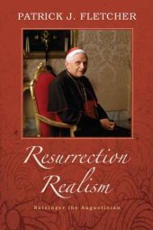 book Resurrection Realism: Ratzinger the Augustinian