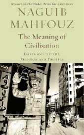 book The Meaning of Civilisation: Essays on Culture, Religion and Politics