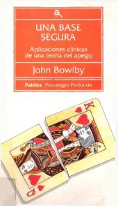 book Una base segura : aplicaciones clínicas de la teoría del apego