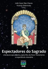 book Espectadores do Sagrado: literatura apocalíptica, apócrifos do Novo Testamento e experiência visionária