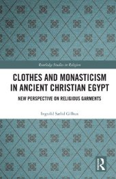 book Clothes and Monasticism in Ancient Christian Egypt