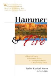 book Hammer and Fire: Way to Contemplative Happiness and Mental Health in Accordance with the Judeo-Christian Tradition