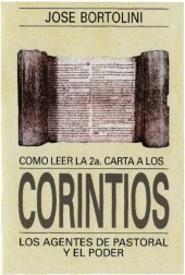 book Cómo leer La Segunda Carta a los corintios: los agentes de pastoral y el poder