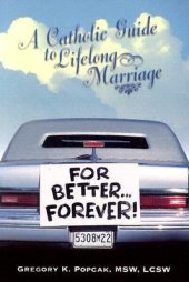 book For Better Forever: A Catholic Guide to Lifelong Marriage