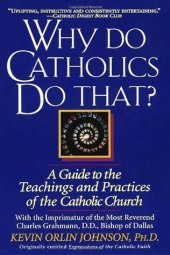 book Why Do Catholics Do That?