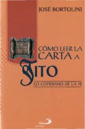 book Cómo leer la carta a Tito : lo cotidiano de la fe