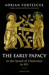 book The Early Papacy: To the Synod of Chalcedon in 451