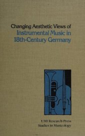 book Changing Aesthetic Views of Instrumental Music in 18th Century Germany