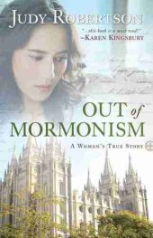 book Out of Mormonism: A Woman’s True Story