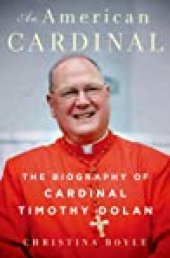 book An American Cardinal: The Biography of Cardinal Timothy Dolan