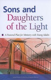 book Sons and Daughters of the Light: A Pastoral Plan for Ministry with Young Adults