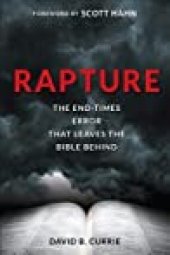 book Rapture: The End-Times Error That Leaves the Bible Behind