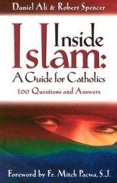 book Inside Islam: A Guide for Catholics: 100 Questions and Answers