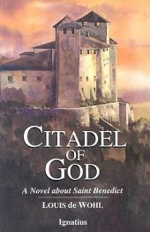 book Citadel of God: A Novel about Saint Benedict