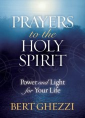 book Prayers to the Holy Spirit: Power and Light for Your Life