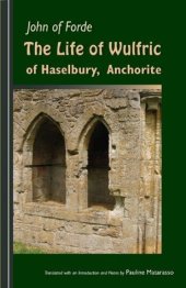 book Life of Wulfric of Haselbury John of Forde