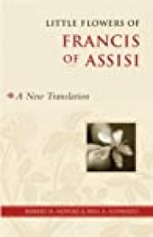 book Little Flowers of Francis of Assisi: A New Translation