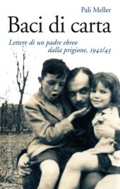 book Baci di carta. Lettere di un padre ebreo dalla prigione, 1942-43