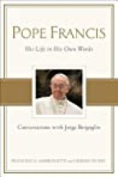 book Pope Francis: Conversations with Jorge Bergoglio: His Life in His Own Words