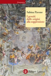 book I gesuiti. Dalle origini alla soppressione. 1540-1773