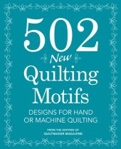 book 502 New Quilting Motifs: Designs for Hand or Machine Quilting: Designs for Hand and Machine Quilting