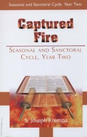 book Captured Fire: Seasonal and Sanctoral Cycle, Year Two