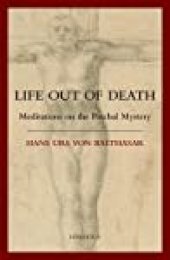 book Life Out of Death: Meditations on the Paschal Mystery