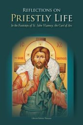 book Reflections on Priestly Life: In the Footsteps of St. John Vianney, the Curé of Ars