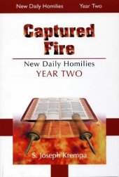 book Captured Fire: The New Daily Homilies, Year Two