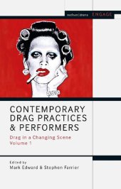 book Contemporary Drag Practices and Performers: Drag in a Changing Scene, Volume 1