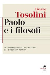 book Paolo e i filosofi. Interpretazioni del cristianesimo da Heidegger a Derrida